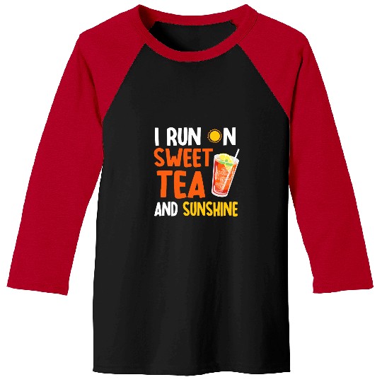 Funny Sweet Tea And Sunshine Outfit Refreshing Tea Drinker Baseball Tees