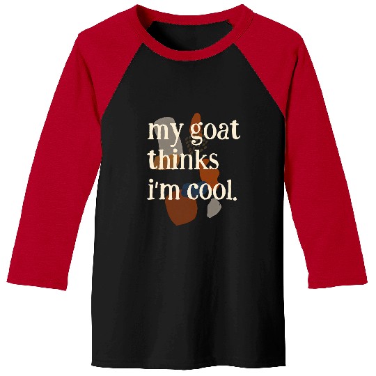 Goats Lover Thinks Im Cool Farmer Farm Animals Rancher Farmyard Goat Baseball Tees