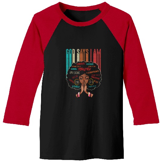 Black Girl God Says I Am Black Melanin History Month Pride 3 Baseball Tees