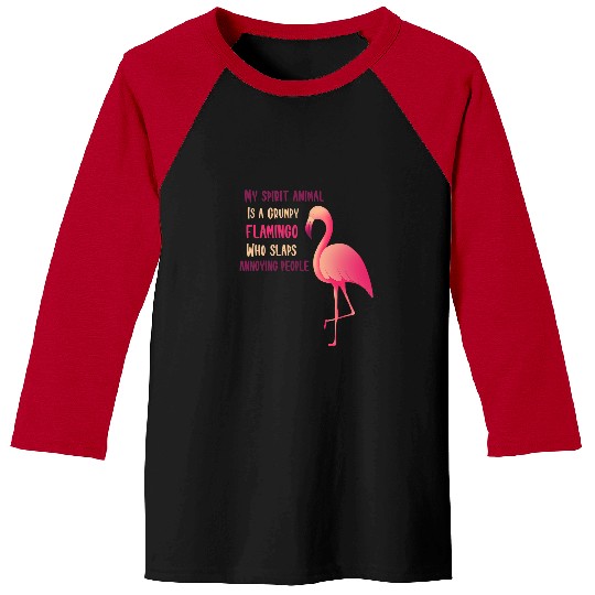 Pink Flamingo Funny My Spirit Animal Is A Grumpy Flamingo Bright Design Flamingos Baseball Tees