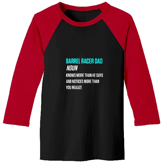 Barrel Racing Dad Horse Race Rodeo Racer 29 Baseball Tees