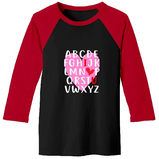 I LOVE YOU Valentines Day Alphabet Teacher Student School 3 Baseball Tees