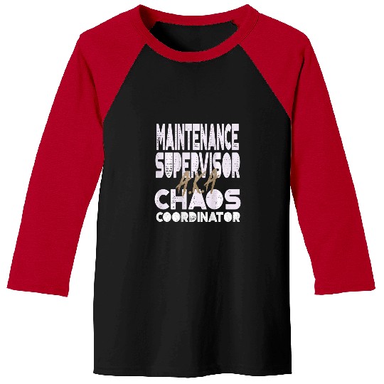 Employees Maintenance Supervisor AKA Chaos Coordinator Baseball Tees