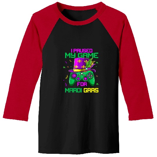 I Paused My Game For Mardi Gras Video Game Mardi Gras Kids Baseball Tees