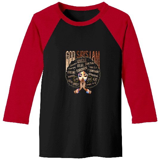 black girl god says i am black melanin history month pride Baseball Tees