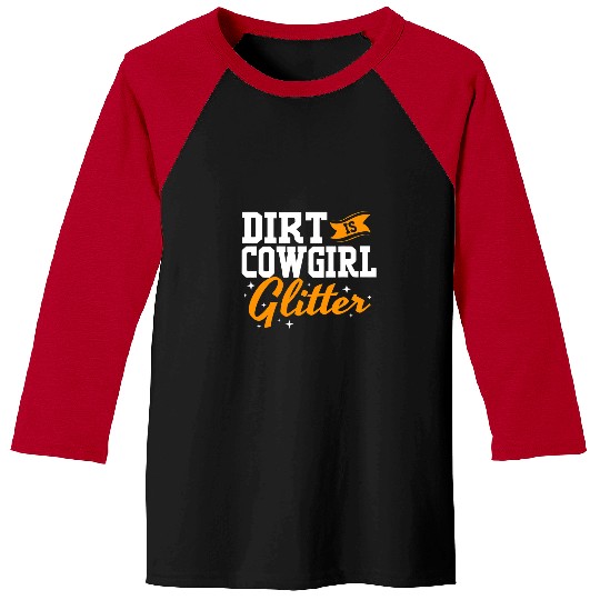 Funny Barrel Racing For Women Dirt Is Cowgirls Glitter Baseball Tees