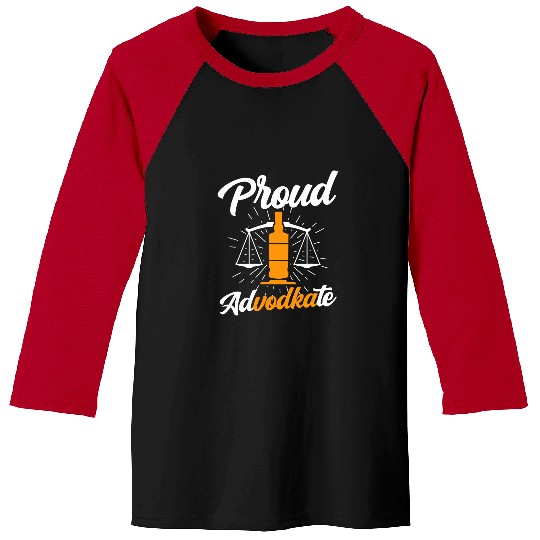 Proud Advodkate Lawyer Vodka Advocate Attorney 2 Baseball Tees