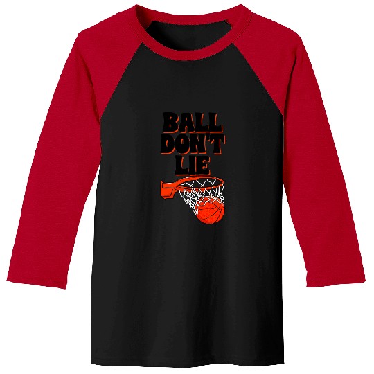 Sport Basketball Ball Dont Lie Basketball Game Lover Men Funny Sports Baseball Tees