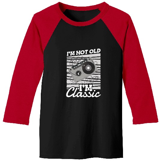 Im Not Old Im Classic Cassette Tape Recorder Throwback Baseball Tees