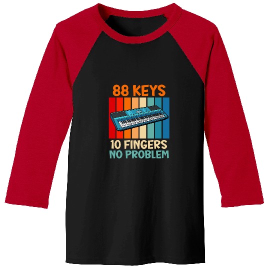 Funny Piano Music Keyboard 88 keys 10 fingers no problem piano Baseball Tees