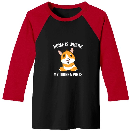 homes Is Where My Guinea Pig Baseball Tees