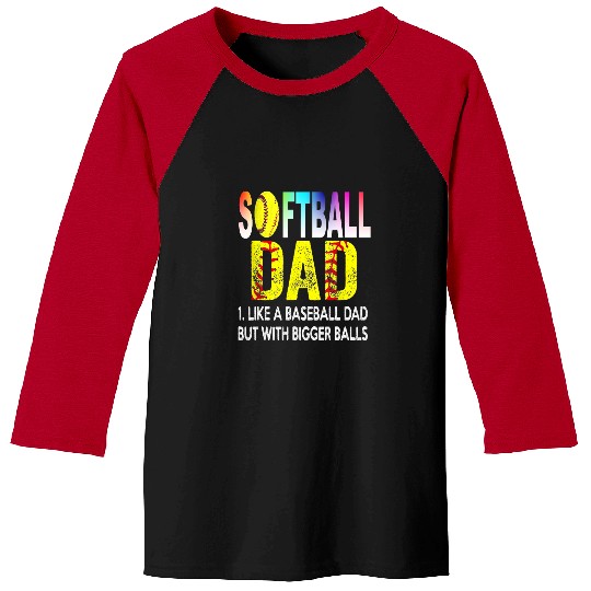 Sport Baseball Softball dad like a baseball dad but with bigger balls 4 Baseball Tees