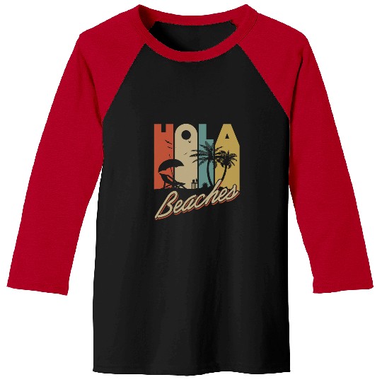 Hola Beaches Tropical Summer Vacay Group Meme Fun Art Print Baseball Tees