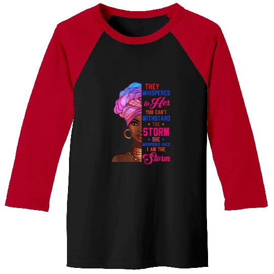 Black History Month African Woman Afro I Am The Storm Baseball Tees