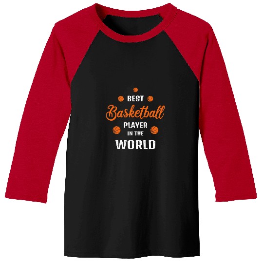 Funny Basketball bests Basketball Player in the world Funny Basketball Saying Baseball Tees