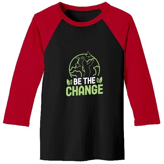 Be the change environmental protection accessoires Baseball Tees