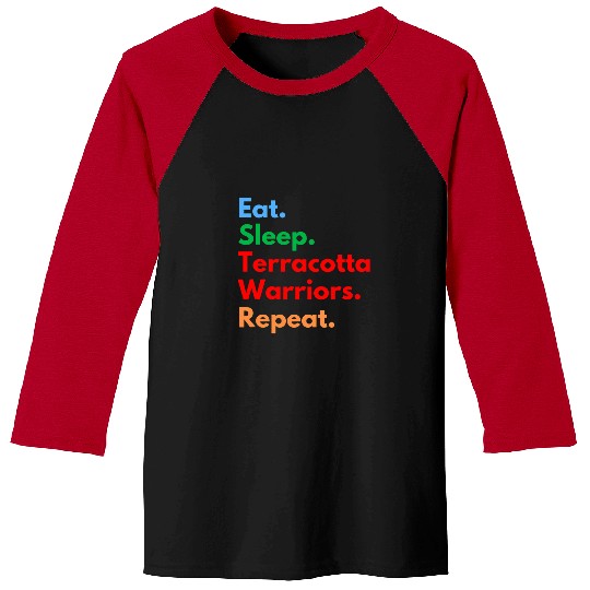 Eat Sleep Terracotta Warriors Repeat for History Lovers Baseball Tees