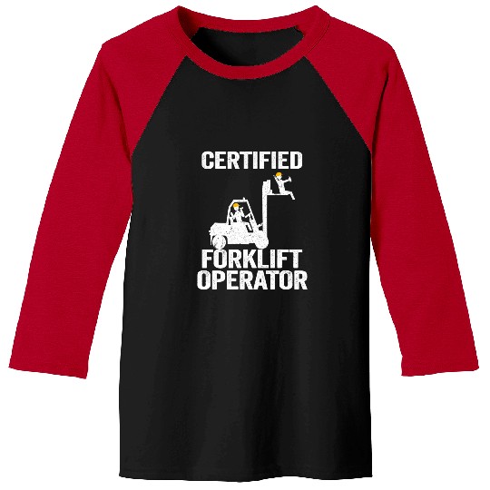 Forklift Driver Forklift Certified Forklift Operator Baseball Tees