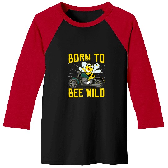 Born To Bee Wild Love Bees Bumblebee Honeybee Baseball Tees