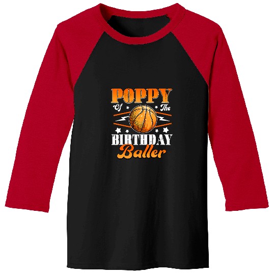 Sport Basketball poppy of 2birthday baller basketball fars day Baseball Tees