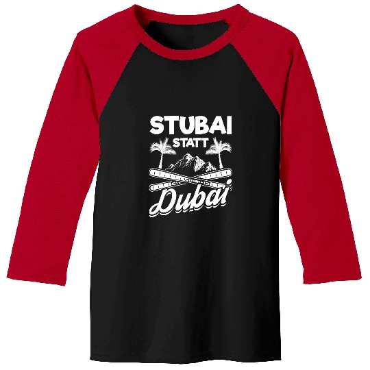 Funny Tuba Skiing Ski stubai instead of Dubai skiing holidays skiers Baseball Tees