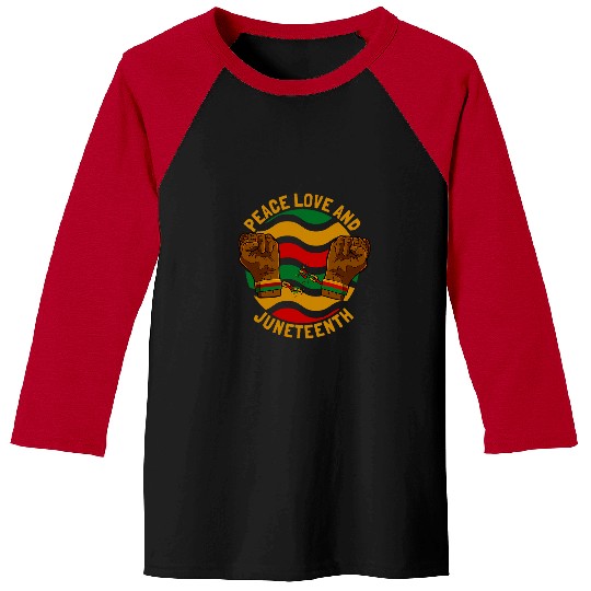 Black History Month Juneteenth Peace Love And Juneteenth Baseball Tees