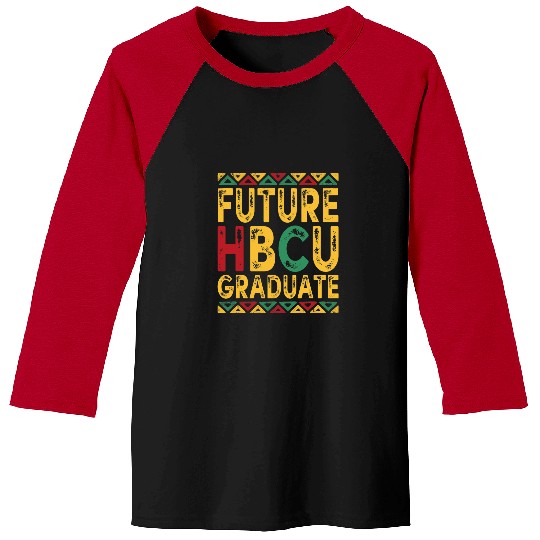 Future HBCU Graduate Black History Month Juneteenth Melanin Baseball Tees