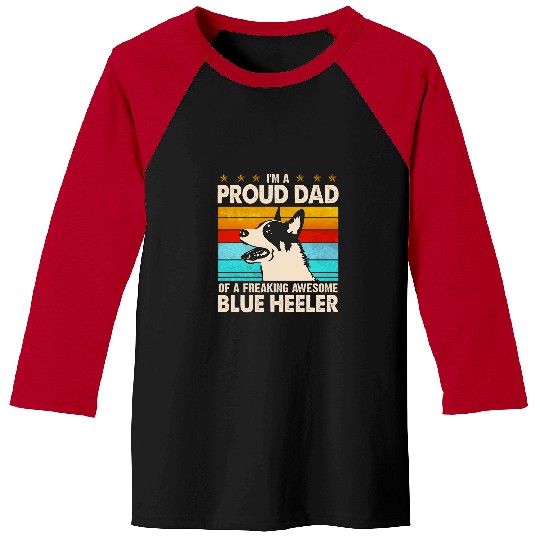 Heeler Pet Mens Im A Proud Dad Of A Freaking Awesome Blue Heeler Baseball Tees