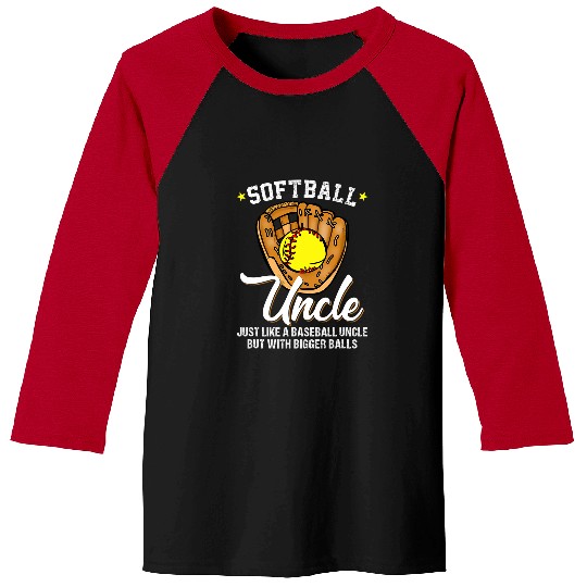 Sport Baseball Softball Uncle like a Baseball Uncle Bigger Balls Softball Baseball Tees