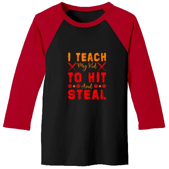 Sport Baseball I Teach My Kid To Hit And Steal Baseball Softball Mom 17 Baseball Tees