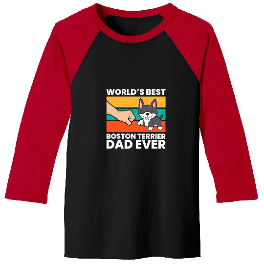 Boston Terrier Pet Worlds bests Boston Terrier Dad Ever Baseball Tees