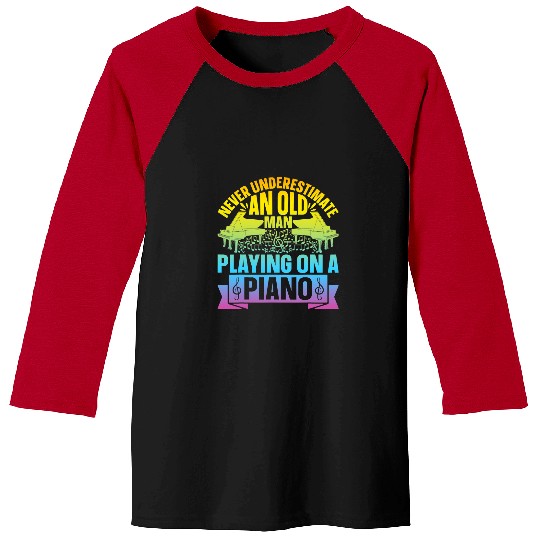 Funny Piano Music Mens Pianist Never Underestimate An Old Man Playing On A Piano Baseball Tees