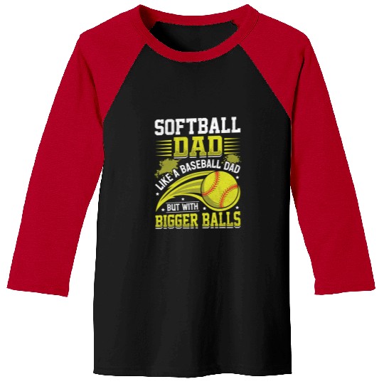 Sport Baseball Softball Dad Like Baseball But With Bigger Balls Fathers Day 7 Baseball Tees