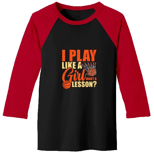 Sport Basketball I Play Like A Girl Baseball Tees
