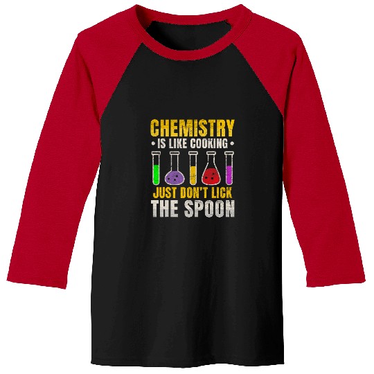 chemistry is like cooking laboratory chemicals element 1 Baseball Tees