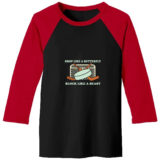 Sport Hockey Drop Like A Butterfly Block Like A Beast Ice Hockey 3 Baseball Tees