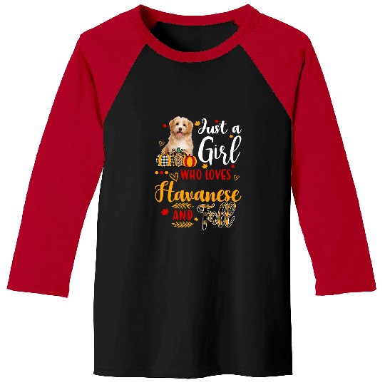 Havanese Pet Just A Girl Who Loves Havanese And Fall Autumn Pumpkin Spice Baseball Tees