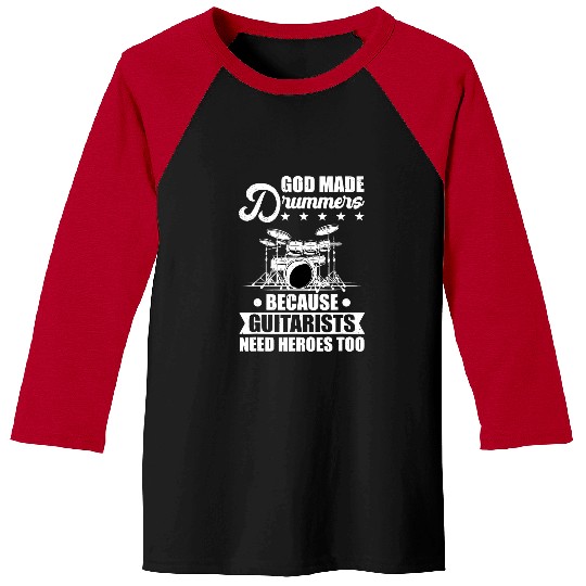 Funny Drummer Made Drummers Because Guitarists Rock Band Member Music Baseball Tees