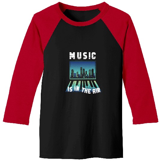 Funny Piano Music In The Air Piano Pianist Musician Keyboard Orchestra Baseball Tees