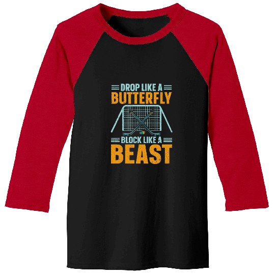 Sport Hockey Drop Like A Butterfly Block Like A Beast Ice Hockey 26 Baseball Tees