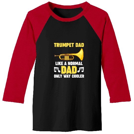 Funny Trumpet Mens trumpet dad like a normal trumpet musical instrument Baseball Tees