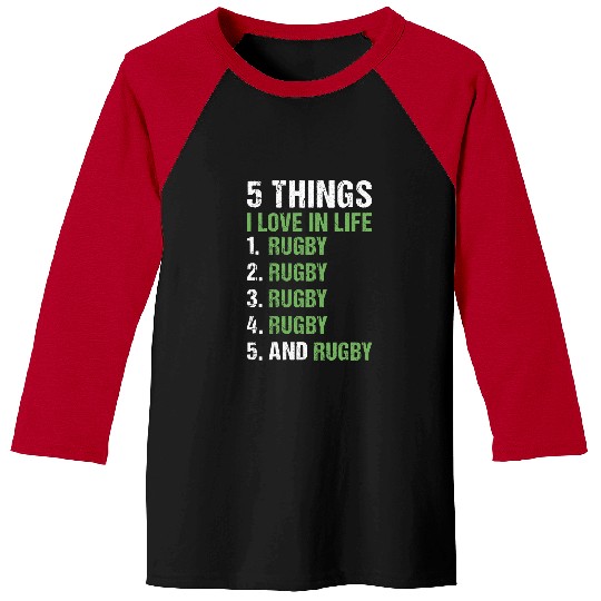 Sport Rugby Sport 5 Things I Love In Life Rugby Baseball Tees