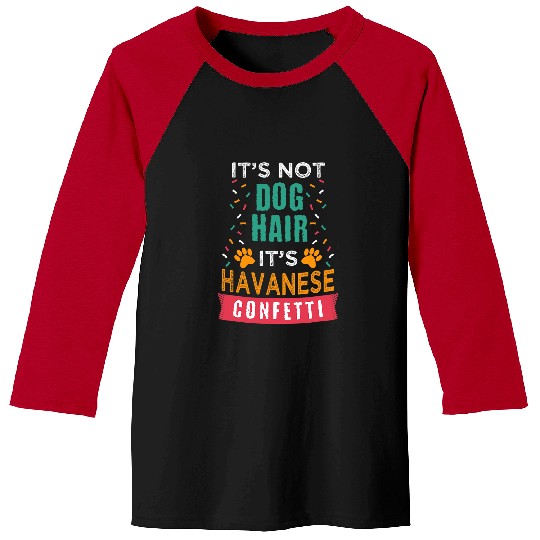 Havanese Pet Its Not Dog Hair Its Havanese Funny Dog Lover Humor Pets Baseball Tees