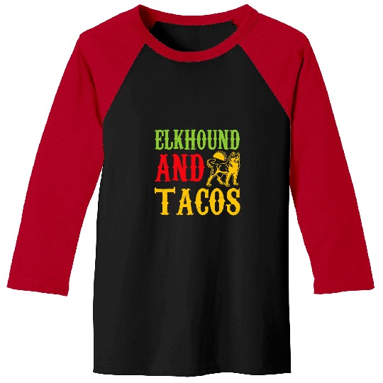 Elkhound Pet And Tacos Pet Lovers Funny Baseball Tees