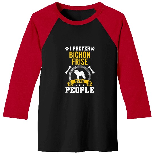 Bichon Pet Frise I Prefer Bichon Frise Over People Baseball Tees