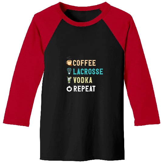 Sport Lacrosse Gift Drinks Lover Funny Coffee Lacrosse Vodka Repeat Novelty Baseball Tees