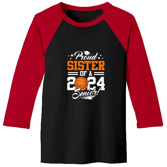 Sport Basketball Sister Of A 2024 Senior Graduate Basketball 2 Baseball Tees