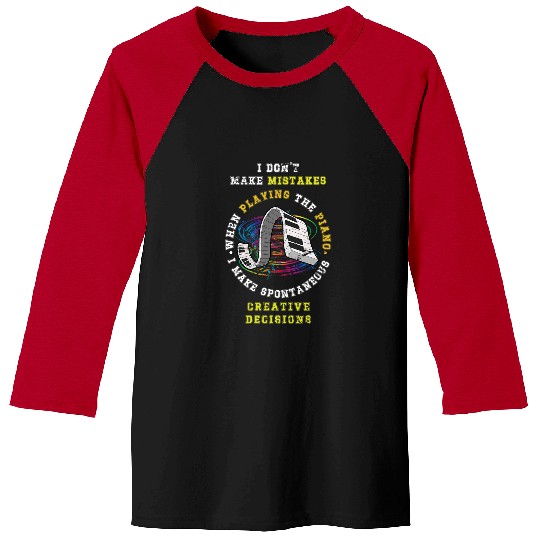 Funny Piano I Make Spontaneous Creative Decisions Funny Pianist Piano Baseball Tees