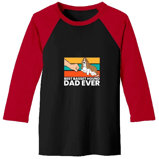 Basset Hound Pet bests Basset Hound Dad Ever Funny Baseball Tees