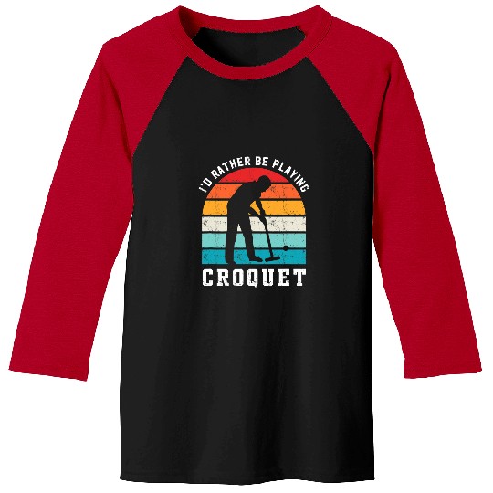 Sport Croquet Rather Be Playing Croquet Croquet Player Sports Mallet Sport Baseball Tees